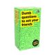 Dumb Questions To Ask Your friends társasjáték, angol nyelvű